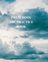Preschool ABC Practice Book: Beginner's English Handwriting Book 110 Pages of 8.5 Inch X 11 Inch Wide and Intermediate Lines with Pages for Each Le