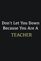 Don't let you down because you are a Teacher: Writing careers journals and notebook. A way towards enhancement