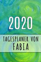 2020 Tagesplaner von Fabia: Personalisierter Kalender f�r 2020 mit deinem Vornamen