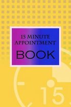 15 Minute Appointment Book: 15 Minute Appointment Book