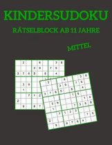 Kindersudoku R�tselblock Ab 11 Jahre - Mittel: 100 R�tsel F�r Anf�nger Und Fortgeschrittene Mit L�sungen 9x9