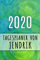 2020 Tagesplaner von Jendrik: Personalisierter Kalender f�r 2020 mit deinem Vornamen