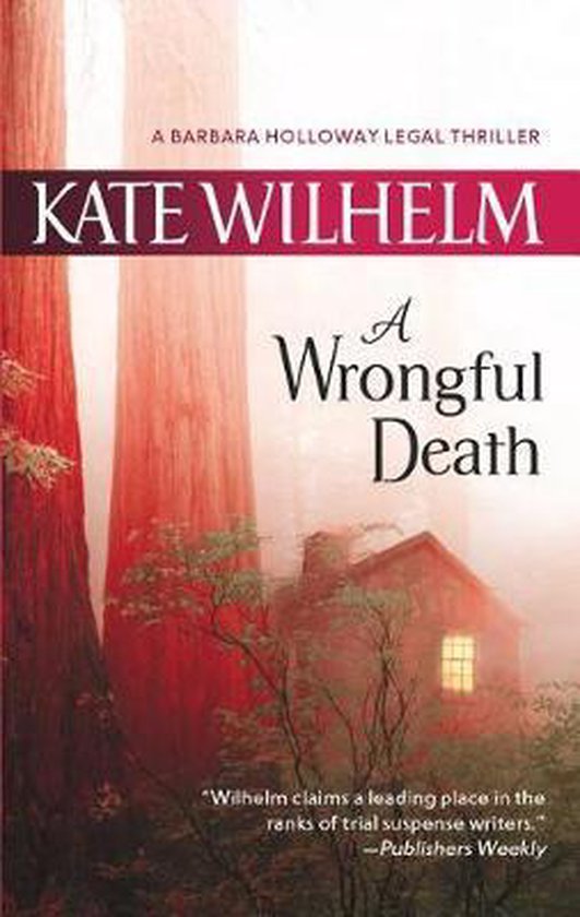 Kate Wilhelm - A Wrongful Death