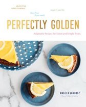 Perfectly Golden – Adaptable Recipes for Sweet and  Simple Treats