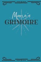 Marie's Grimoire: Personalized Grimoire Notebook (6 x 9 inch) with 162 pages inside, half journal pages and half spell pages.