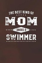 The Best Kind Of Mom Raises A Swimmer