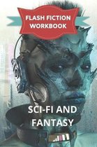 Flash Fiction Workbook Sci-Fi And Fantasy