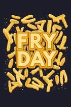 Fry Day: Blank Cookbook Journal to Write in Recipes and Notes to Create Your Own Family Favorite Collected Culinary Recipes and