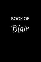 Book of Blair: A Gratitude Journal Notebook for Women or Girls with the name Blair - Beautiful Elegant Bold & Personalized - An Appre