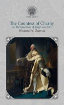 The Countess of Charny; or, The Execution of King Louis XVI