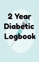 2 Year Diabetic Logbook: 104 Weeks of Glucose, Food and More.