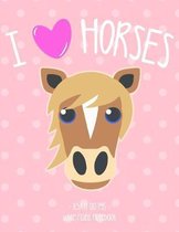 I Love Horses