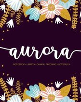 Aurora: Notebook - Libreta - Cahier - Taccuino - Notizbuch: 110 pages paginas seiten pagine: Modern Florals First Name Noteboo