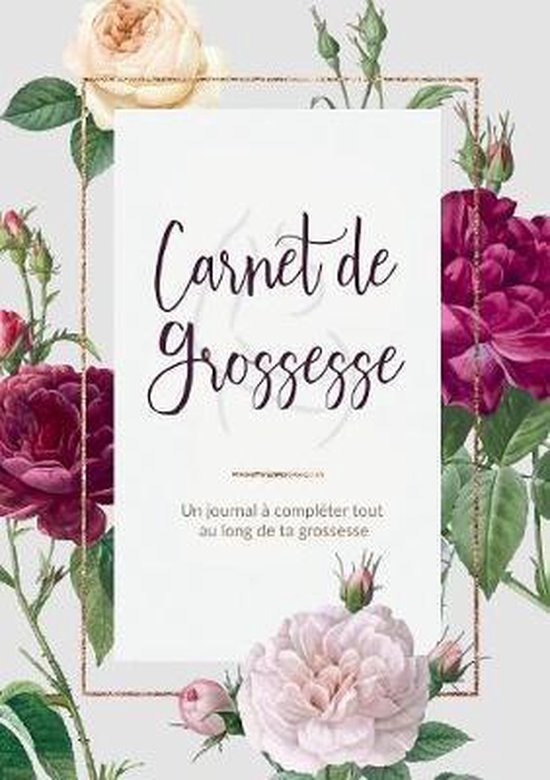 Carnet De Grossesse - Un journal a completer tout au long de ta grossesse Livre et Cadeau Grossesse