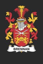 Brennan: Brennan Coat of Arms and Family Crest Notebook Journal (6 x 9 - 100 pages)