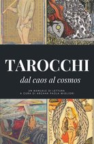 I Tarocchi: dal caos al cosmos