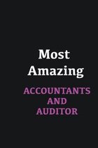 Most Amazing Accountants and Auditor: Writing careers journals and notebook. A way towards enhancement