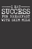 Success Skim Milk Motivational Notebook Journal: Success Skim Milk Motivational Notebook Journal Gift College Ruled Journal 6 x 9 120 Pages