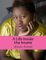 A Life inside the Insane