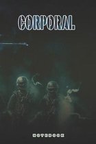 Corporal Notebook: This Notebook is specially for a Corporal. 120 pages with dot lines. Unique Notebook for all Soldiers or Vererans. Per