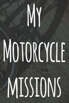 My Motorcycle Missions: The perfect way to record your motorcyle trips! Ideal gift for anyone who loves to ride!