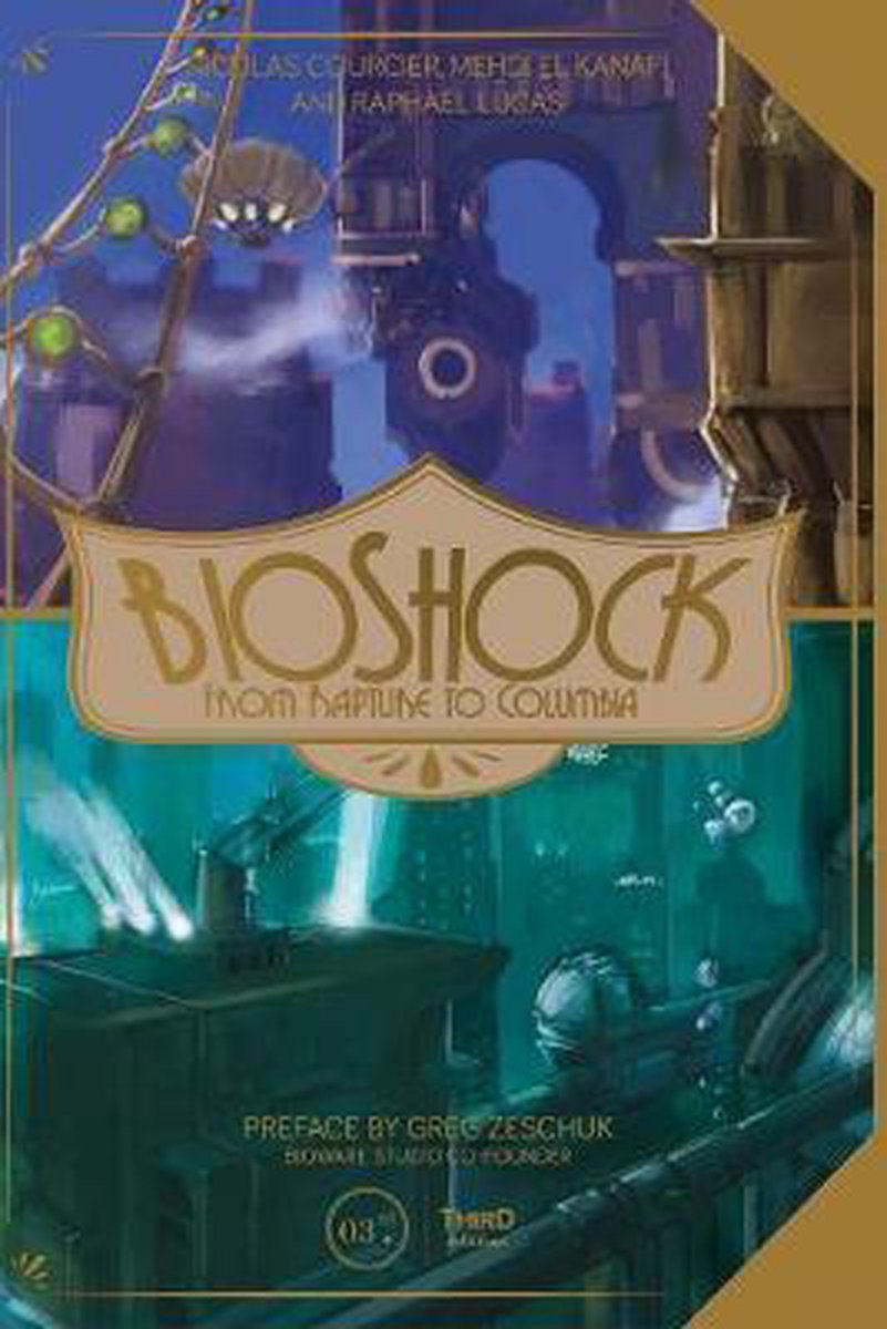 Bioshock: From Rapture To Columbia - Denis Brusseaux