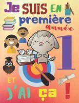 Je suis en premi�re ann�e et j'ai �a !: L'ann�e scolaire 2019-2020 planificateur d'activit� hebdomadaire pour les enfants en premi�re ann�e