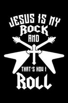 Jesus Is My Rock And That's How I Roll