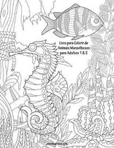 Livro para Colorir de Animais Maravilhosos para Adultos 1 & 2