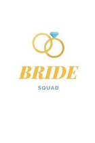 Bride Squad: Notebook / Simple Blank Lined Writing Journal / Wedding / Engagement / Planning / Quotes / Notepad / Celebration / Wor