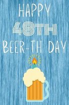 Happy 48th Beer-th Day: Funny 48th Birthday Gift Journal Beer / Notebook / Diary Quote (6 x 9 - 110 Blank Lined Pages)