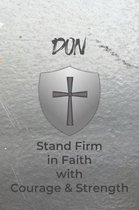 Don Stand Firm in Faith with Courage & Strength: Personalized Notebook for Men with Bibical Quote from 1 Corinthians 16:13