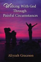 Omslag Walking With God Through Painful Circumstances