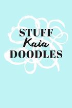 Stuff Kaia Doodles: Personalized Teal Doodle Sketchbook (6 x 9 inch) with 110 blank dot grid pages inside.