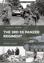 Casemate Illustrated - The 3rd SS Panzer Regiment