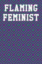 Flaming Feminist: College Ruled Notebook 6''x9'' 120 Pages