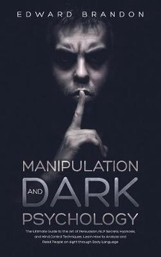 Manipulation and Dark Psychology 9781082739231 Edward Brandon