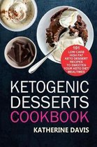 Ketogenic Desserts Cookbook