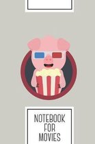 Notebook for Movies: Lined Journal with Cinema Pig with Popcorn Design - Cool Gift for a friend or family who loves theater presents! - 6x9