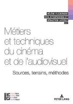 ICCA - Industries Culturelles, Création, Numérique- Métiers Et Techniques Du Cinéma Et de l'Audiovisuel: Sources, Terrains, Méthodes