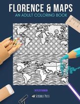 Florence & Maps: AN ADULT COLORING BOOK: Florence & Maps - 2 Coloring Books In 1