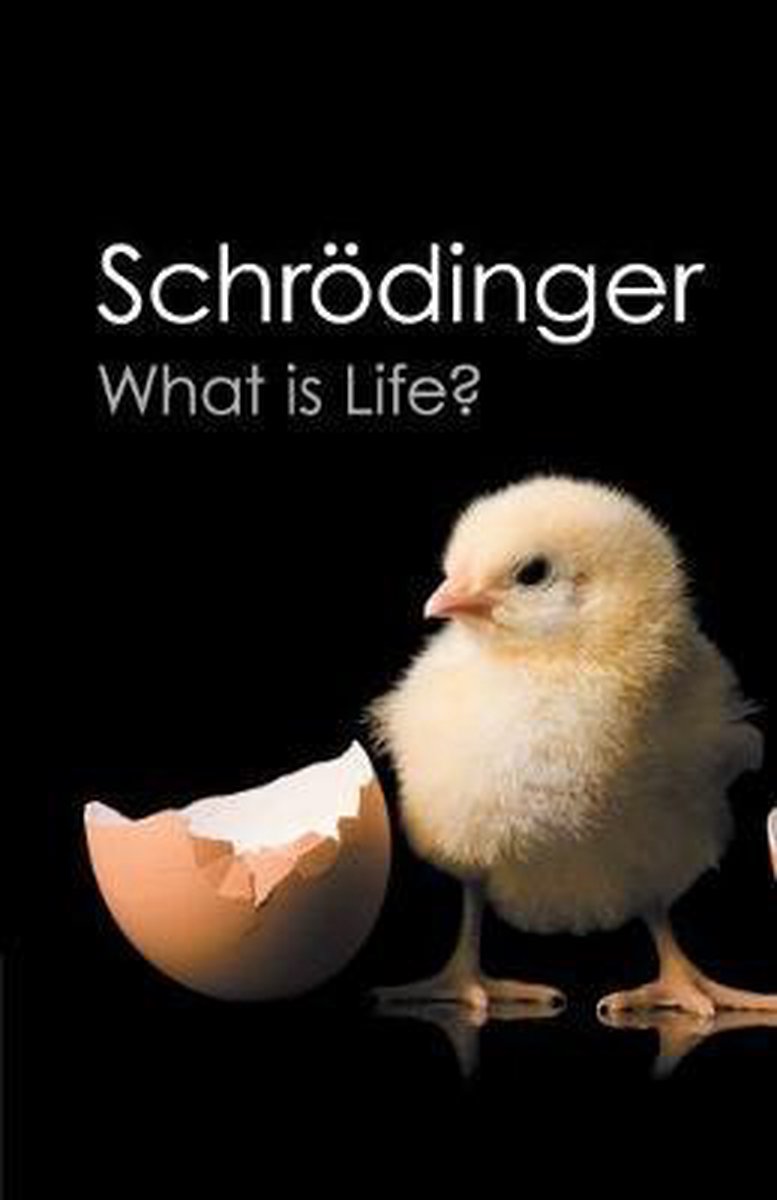 What Is Life - Erwin Schrödinger