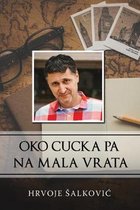 Oko cucka pa na mala vrata