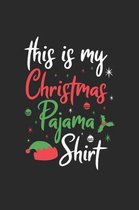 Christmas this is my Pajama Notebook: Notebook / 6x9 Zoll / 120 ruled Pages