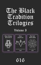 The Black Tradition Trilogies Volume I: Complete compilation of the first trilogy consisting of