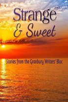 Strange & Sweet: Stories from the Granbury Writers' Bloc