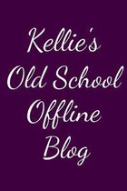 Kellie's Old School Offline Blog: Notebook / Journal / Diary - 6 x 9 inches (15,24 x 22,86 cm), 150 pages.