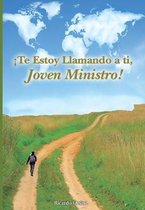 !Te Estoy Llamando a ti, Joven Ministro!