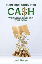 Turn Your Story Into Cash