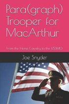 Para(graph) Trooper for MacArthur: From the Horse Cavalry to the USSMO